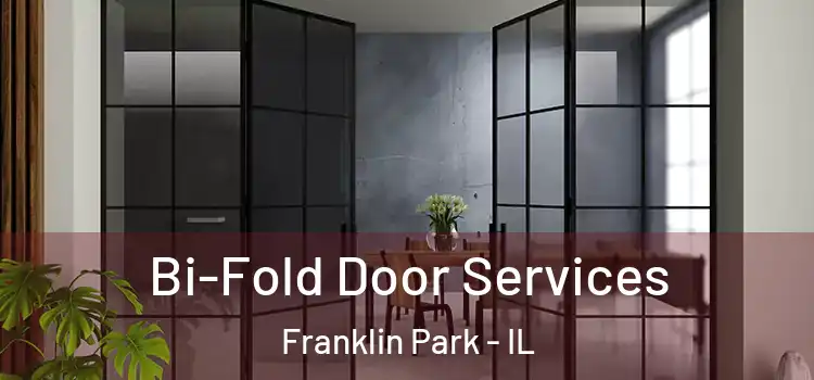  Bi-Fold Door Services Franklin Park - IL