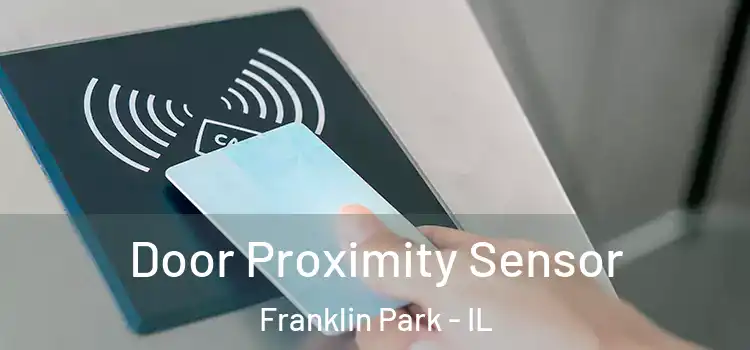  Door Proximity Sensor Franklin Park - IL