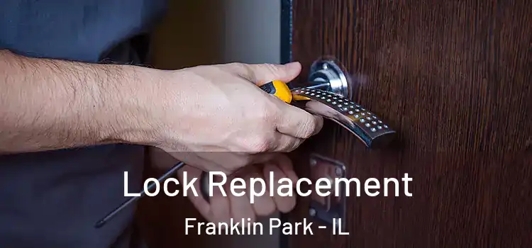  Lock Replacement Franklin Park - IL