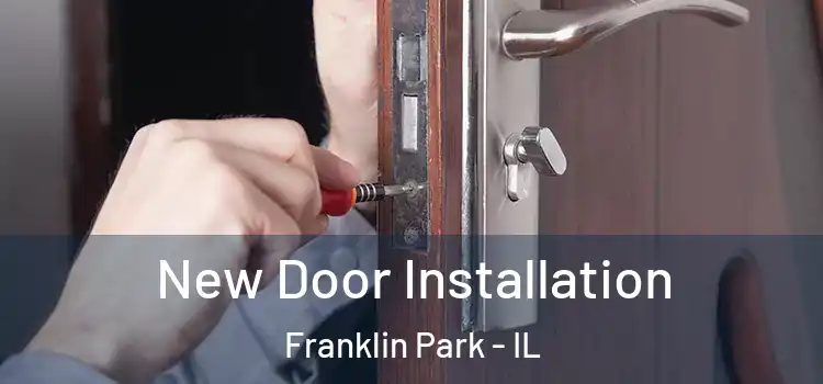  New Door Installation Franklin Park - IL