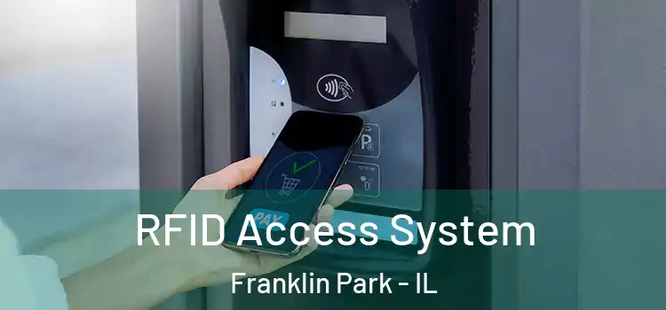  RFID Access System Franklin Park - IL